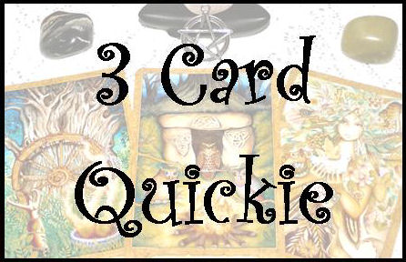3 Card Quickie Reading